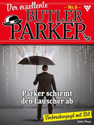 cover image of Der exzellente Butler Parker 8 – Kriminalroman
